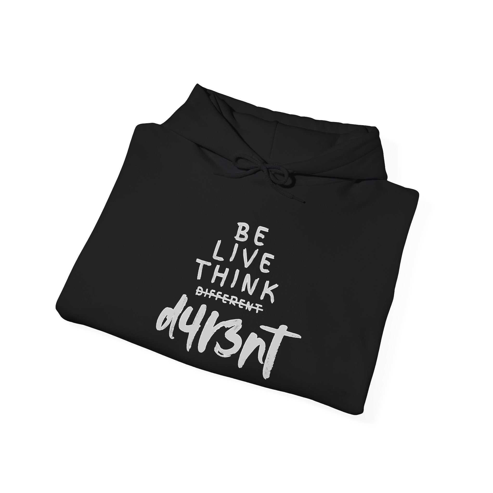Inspirational "Be Live Think Different" Hoodie — Motivational Graphic Hoodie