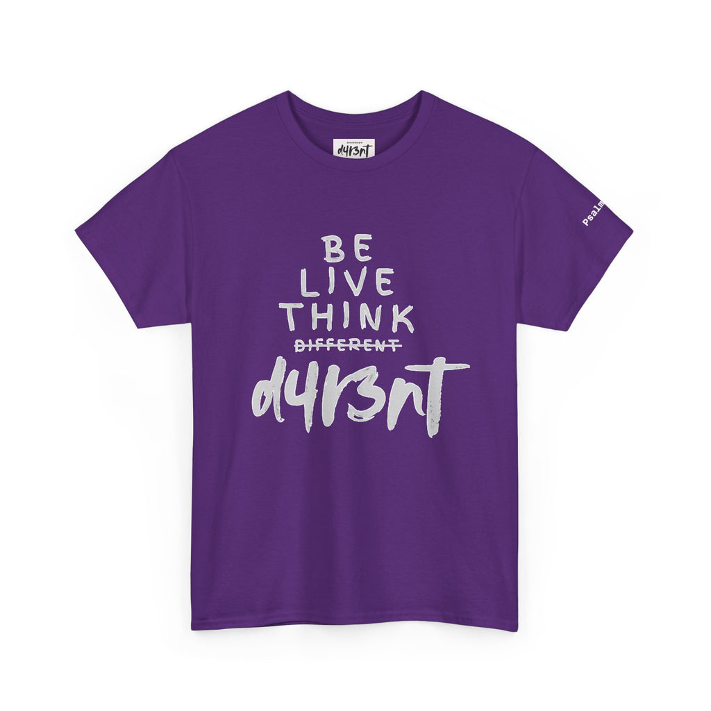 Inspirational - Be Live Think D4R3NT Tee