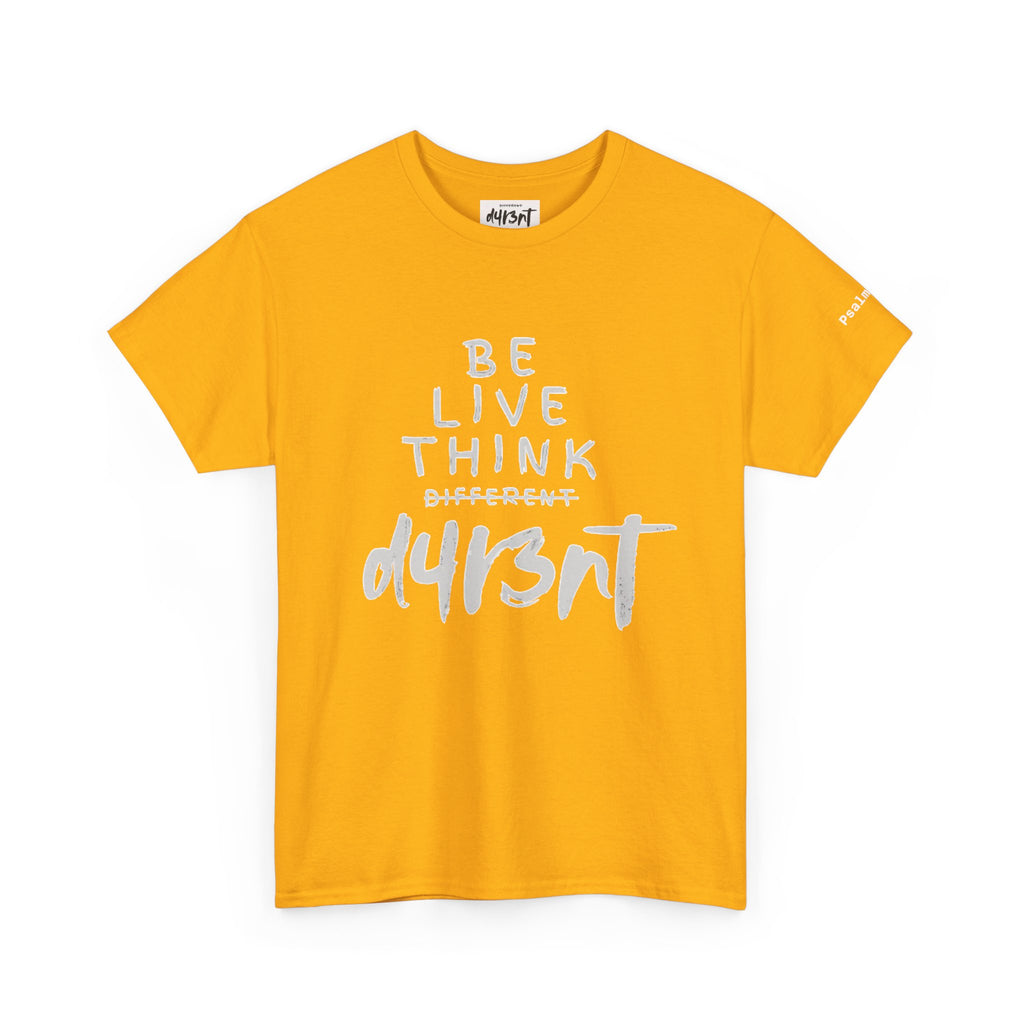 Inspirational - Be Live Think D4R3NT Tee