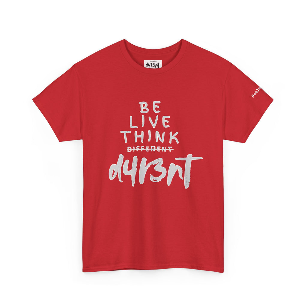 Inspirational - Be Live Think D4R3NT Tee